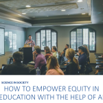 How to Empower Equity in Education with the Help of AI